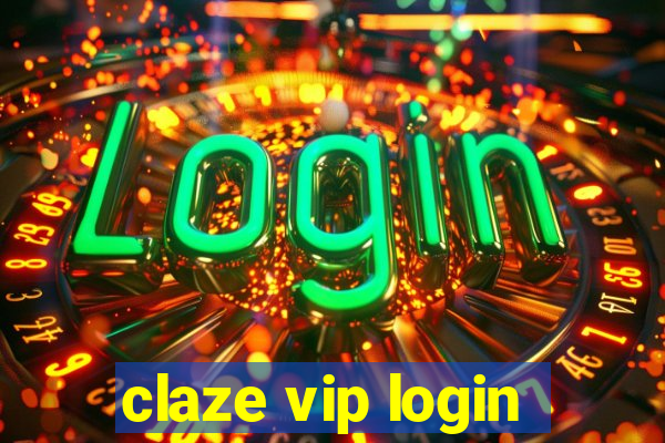 claze vip login